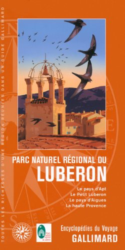 Parc naturel régional du Luberon : le pays d'Apt, le petit Luberon, le pays d'Aigues, la Haute-Prove - collectifs