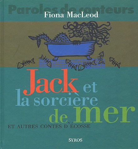 Jack et la sorcière de mer : et autres contes d'Ecosse