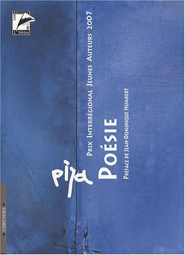 La poésie, la prose poétique : textes primés et remarqués 2007