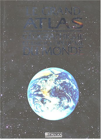 grand atlas géographique et encyclopédique du monde 2004