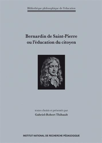 Bernardin de Saint-Pierre ou L'éducation du citoyen