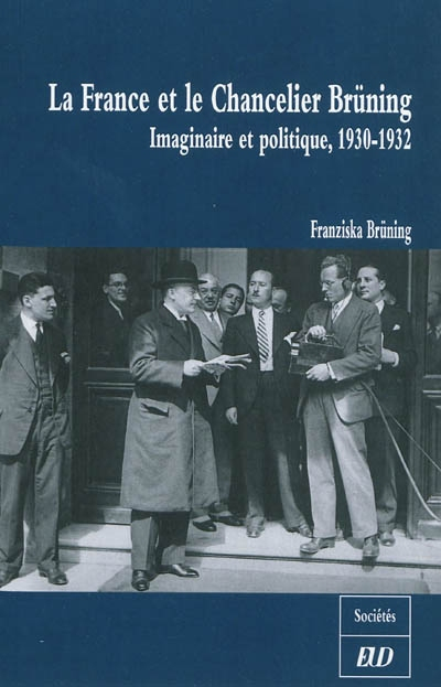 La France et le chancelier Brüning : imaginaire et politique, 1930-1932