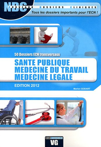 Santé publique, médecine du travail, médecine légale : 50 dossiers transversaux