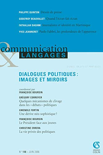 Communication & langages, n° 148. Dialogues politiques : images et miroirs