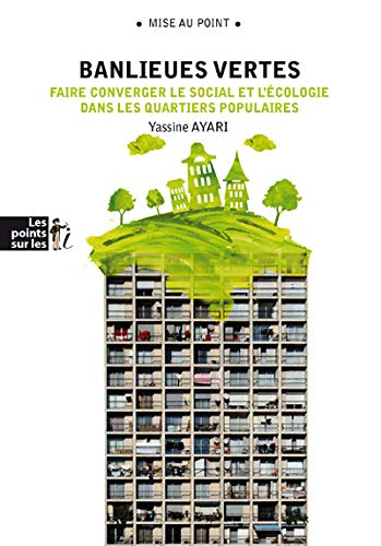 Banlieues vertes : faire converger le social et l'écologie dans les quartiers populaires