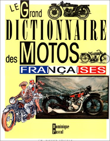 Le Grand dictionnaire des motos françaises