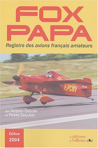 Fox papa 2004 : registre français des immatriculations d'avions amateurs : 1937-2003