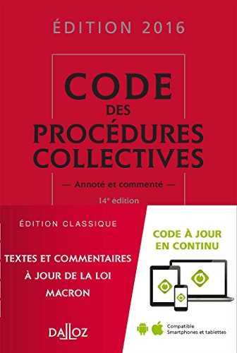 Code des procédures collectives, édtiion 2016 : annoté et commenté