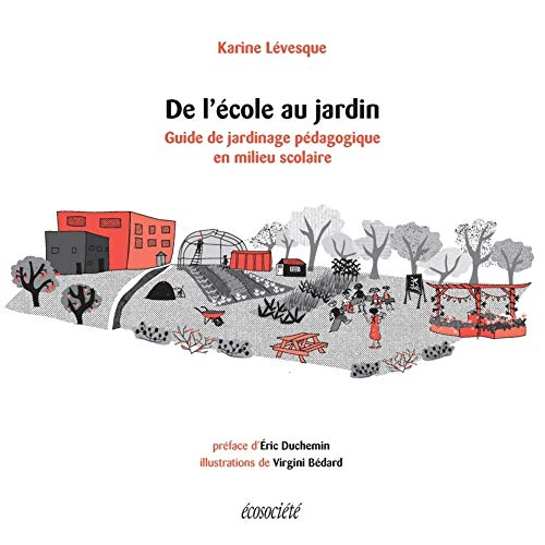 De l'école au jardin : guide de jardinage pédagogique en milieu scolaire