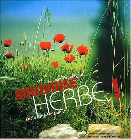Mauvaise herbe !