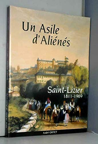 Un asile d'aliénés : Saint-Lizier, 1811-1969