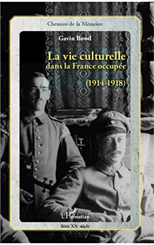 La vie culturelle dans la France occupée : 1914-1918