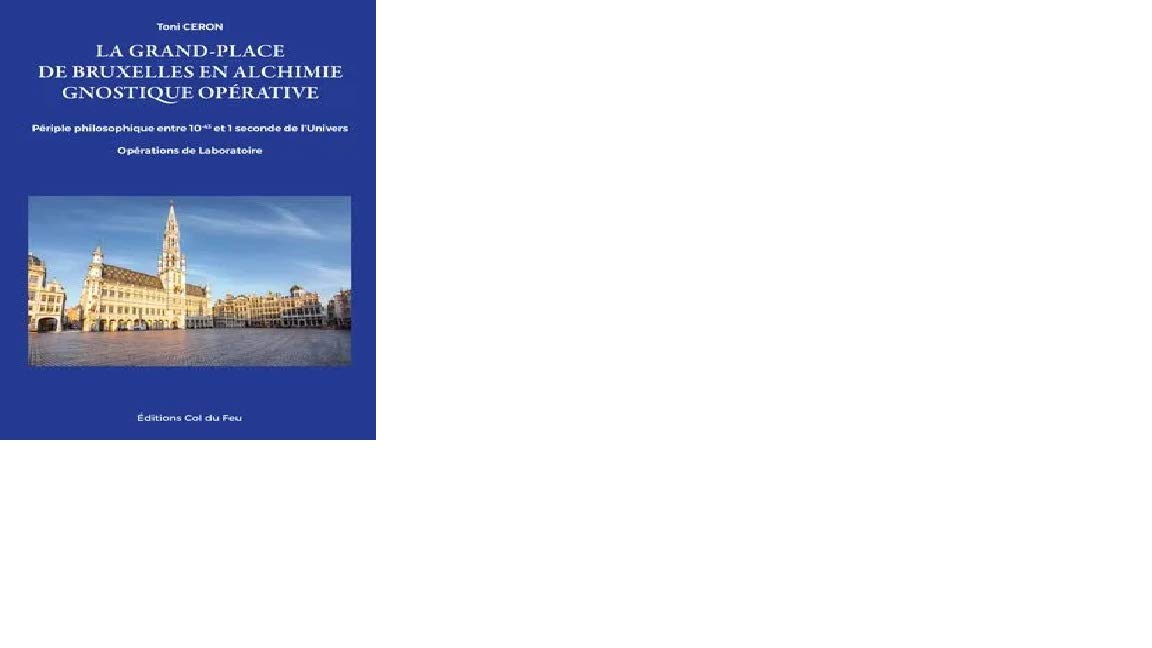 La Grand-Place de Bruxelles en Alchimie Gnostique et 0pérative