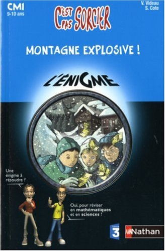 Montagne explosive ! : CM1, 9-10 ans