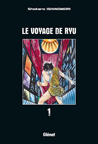 Le voyage de Ryu. Vol. 1