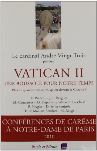 Vatican II, une boussole pour notre temps : plus de quarante ans après qu'est devenu le concile ?