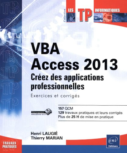 VBA Access 2013 : créez des applications professionnelles : exercices et corrigés