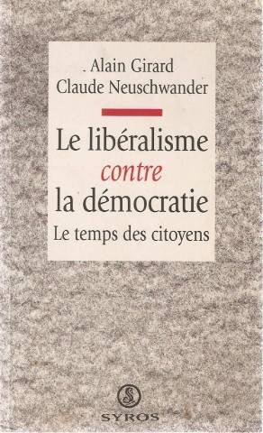 Le libéralisme contre la démocratie : le temps des citoyens