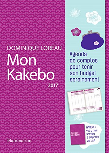 Mon kakebo 2017 : agenda de comptes pour tenir son budget sereinement