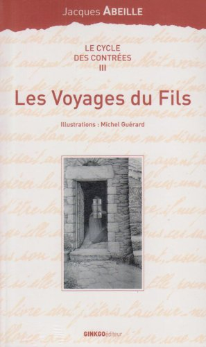 Le cycle des contrées. Vol. 3. Les voyages du fils