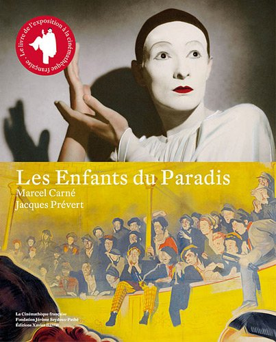 Les enfants du paradis : Marcel Carné, Jacques Prévert