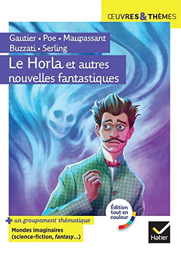 Le Horla : et autres nouvelles fantastiques