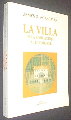 La villa : de la Rome antique à Le Corbusier