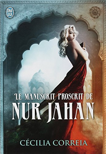 Le manuscrit proscrit de Nur Jahan