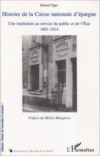 Histoire de la Caisse nationale d'épargne : une institution au service du public et de l'Etat : 1881