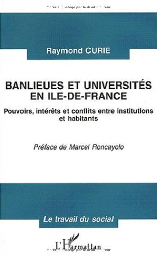 Banlieues et universites en ile-de-France. pouvoirs, interets et conflits e