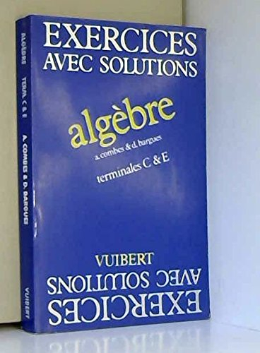 Algèbre : terminales C et E