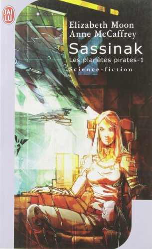 Les planètes pirates. Vol. 1. Sassinak