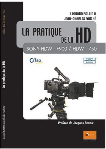 La pratique de la HD : Sony HDW F900, HDW 750