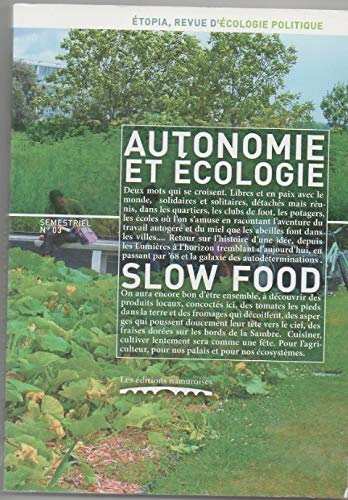 AUTONOMIE ET ECOLOGIE - SLOW FOOD