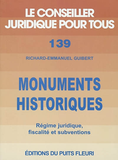 Monuments historiques : régime juridique, fiscalité et subventions