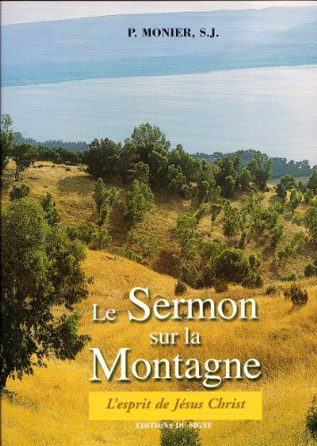 Le sermon sur la montagne : l'esprit de Jésus-Christ