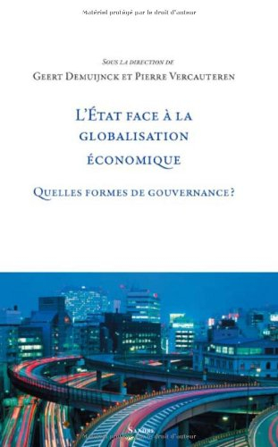 L'Etat face à la globalisation économique : quelles formes de gouvernance ?