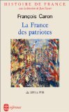 Histoire de France. Vol. 5. La France des patriotes : de 1851 à 1918