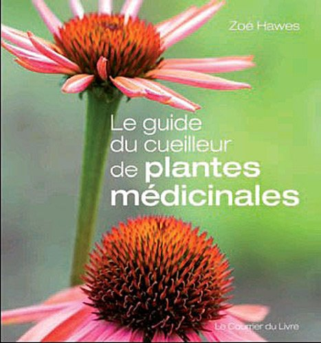 Le guide du cueilleur de plantes médicinales
