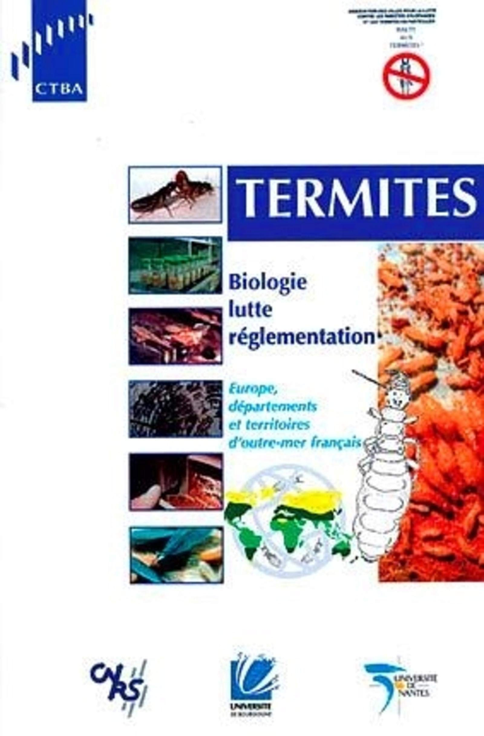 Termites : biologie, lutte, réglementation : Europe, départements et territoires d'outre-mer françai
