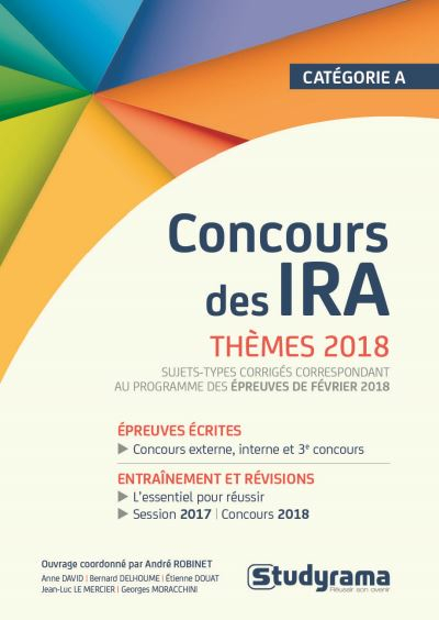Concours des IRA : thèmes 2018 : sujets-types corrigés correspondant au programme des épreuves du 20