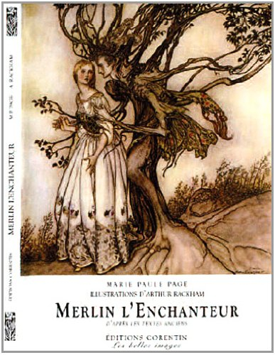 Merlin l'enchanteur : d'après les textes anciens