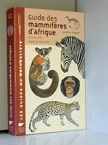 Guide des mammifères d'Afrique : plus de 300 espèces illustrées