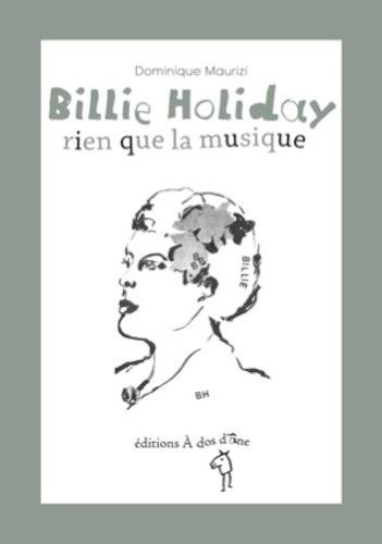 Billie Holiday : rien que la musique