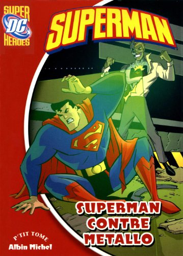 Superman. Vol. 2. Superman contre Metallo