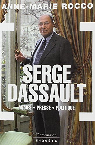 Serge Dassault, biographie : armes, presse, politique