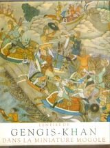 l'empire de gengis-khan dans la miniature mongole : . photographies de b. et w. forman. texte de j. 
