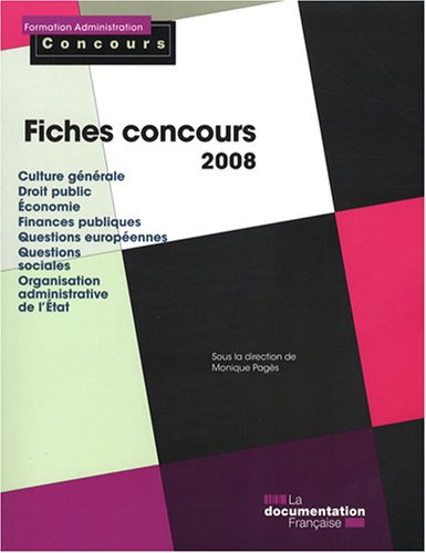 Fiches concours 2008 : culture générale, droit public, économie, finance publiques, questions europé