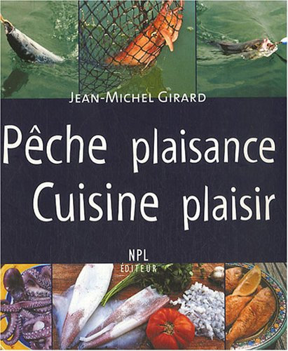 Pêche plaisance, cuisine plaisir
