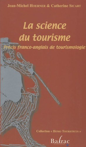 La science du tourisme : précis franco-anglais de tourismologie. The science of tourism : an anglo-f